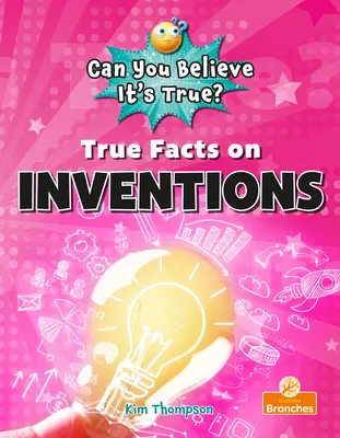 Pravdivé fakty o vynálezoch - True Facts on Inventions