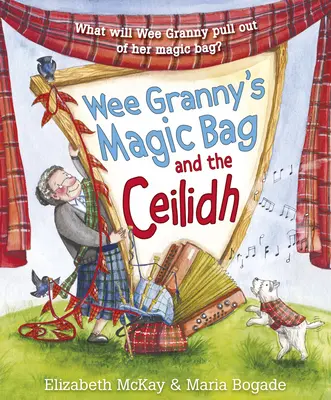 Babičkina čarovná taška a slávnosť - Wee Granny's Magic Bag and the Ceilidh