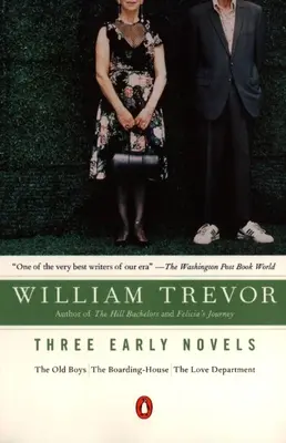Tri rané romány: Starí chlapci, internát, oddelenie lásky - Three Early Novels: The Old Boys, the Boarding-House, the Love Department