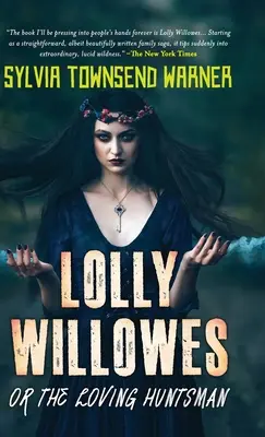 Lolly Willowesová alebo milujúci lovec (Deluxe Library Edition) - Lolly Willowes or the Loving Huntsman (Deluxe Library Edition)