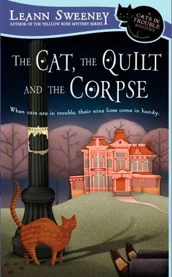 Mačka, deka a mŕtvola: Záhada mačky v problémoch - The Cat, the Quilt and the Corpse: A Cats in Trouble Mystery