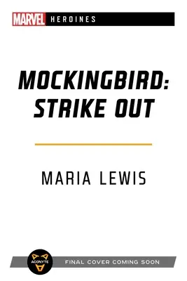 Drozda: Strike Out: Hromozvod na hrebeni, ktorý sa nachádza na okraji mesta: Hrdinovia: Marvel: Hrdinský román - Mockingbird: Strike Out: A Marvel: Heroines Novel