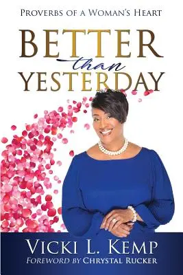Lepšie ako včera: Príslovia ženského srdca - Better than Yesterday: Proverbs of a Woman's Heart