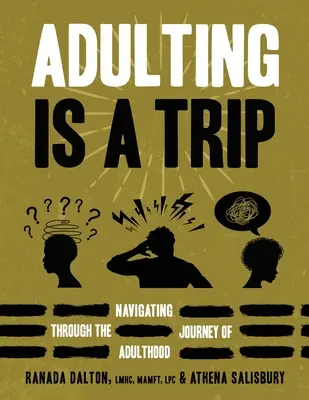 Dospelosť je výlet: Vydajte sa na cestu dospelosti - Adulting Is A Trip: Navigating Through the Journey of Adulthood