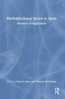 Viacsmerná rýchlosť v športe: Od výskumu k aplikácii - Multidirectional Speed in Sport: Research to Application
