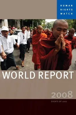 Svetová správa Human Rights Watch: Udalosti roku 2007 - Human Rights Watch World Report: Events of 2007