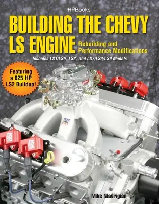 Stavba motora Chevy LS: Prestavba a výkonnostné úpravy - Building the Chevy LS Engine: Rebuilding and Performance Modifications