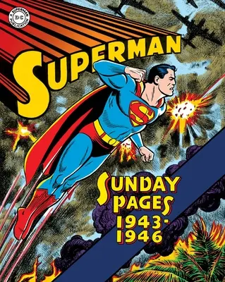 Superman: Zlatý vek nedele 1943-1946 - Superman: The Golden Age Sundays 1943-1946