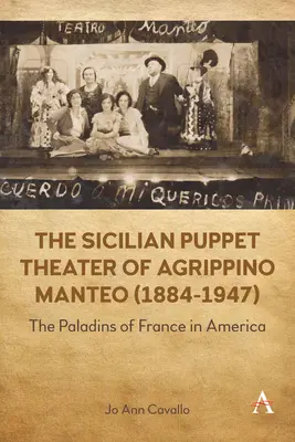 Sicílske bábkové divadlo Agrippina Mantea (1884-1947): Francúzski paladíni v Amerike - The Sicilian Puppet Theater of Agrippino Manteo (1884-1947): The Paladins of France in America