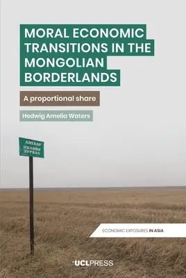 Morálne ekonomické premeny v mongolskom pohraničí: Pomerný podiel - Moral Economic Transitions in the Mongolian Borderlands: A proportional share