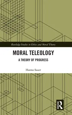 Morálna teleológia: Teória pokroku - Moral Teleology: A Theory of Progress