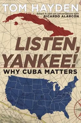 Počúvaj, Yankee!: Prečo je Kuba dôležitá - Listen, Yankee!: Why Cuba Matters