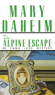 Alpský útek: Záhada Emmy Lordovej - The Alpine Escape: An Emma Lord Mystery