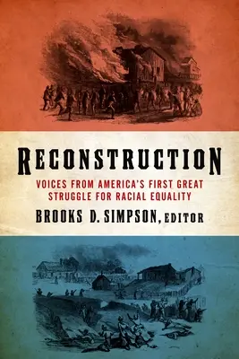 Rekonštrukcia: Hlasy z prvého veľkého amerického boja za rasovú rovnosť (Loa #303) - Reconstruction: Voices from America's First Great Struggle for Racial Equality (Loa #303)
