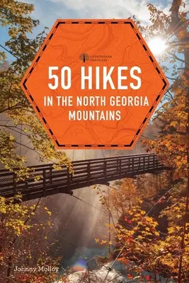 50 túr v pohorí Severná Georgia - 50 Hikes in the North Georgia Mountains