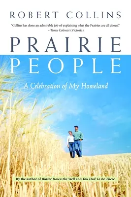 Prérijní ľudia: A Celebration of My Homeland (Oslava mojej vlasti) - Prairie People: A Celebration of My Homeland