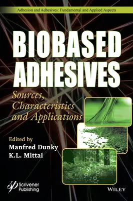 Lepidlá na biologickej báze: Zdroje, vlastnosti a aplikácie - Biobased Adhesives: Sources, Characteristics, and Applications