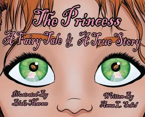 Princezná: Rozprávka a skutočný príbeh - The Princess: A Fairy Tale & A True Story