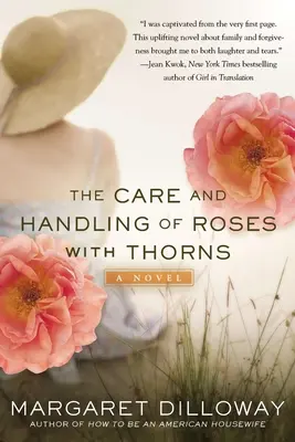 Starostlivosť o ruže s tŕním a zaobchádzanie s nimi - The Care and Handling of Roses with Thorns