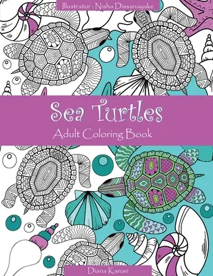Morské korytnačky: Omaľovánky pre dospelých - Sea Turtles: Adult Coloring Book