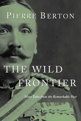 Divoká hranica: Ďalšie príbehy z pozoruhodnej minulosti - The Wild Frontier: More Tales from the Remarkable Past