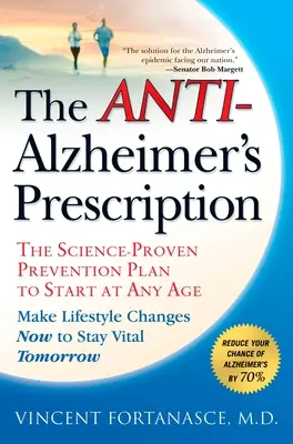 Recept proti Alzheimerovej chorobe: Vedecky overený plán prevencie, ktorý môžete začať v každom veku - The Anti-Alzheimer's Prescription: The Science-Proven Prevention Plan to Start at Any Age
