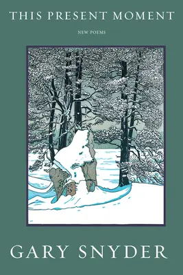 Tento prítomný okamih: Nové básne - This Present Moment: New Poems