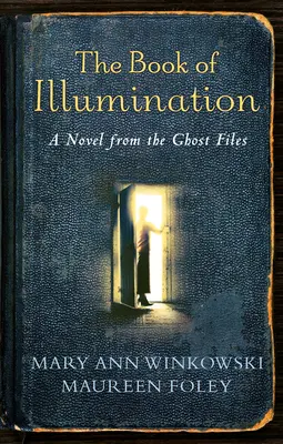 Kniha iluminácie: Román zo spisov duchov - The Book of Illumination: A Novel from the Ghost Files