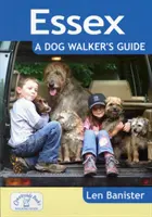 Essex: Sprievodca psovoda - Essex: A Dog Walker's Guide