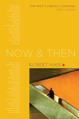 Teraz a potom: The Poet's Choice Columns, 1997-2000 - Now and Then: The Poet's Choice Columns, 1997-2000
