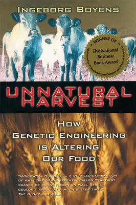Neprirodzená úroda: Ako genetické inžinierstvo mení naše potraviny - Unnatural Harvest: How Genetic Engineering Is Altering Our Food
