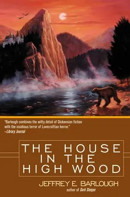 Dom vo vysokom lese: Príbeh starého Talbotshire - The House in the High Wood: A Story of Old Talbotshire