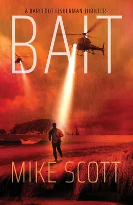 Návnada: Thriller o bosom rybárovi - Bait: A Barefoot Fisherman Thriller