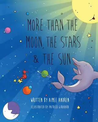 Viac ako mesiac, hviezdy a slnko - More Than the Moon, the Stars & the Sun