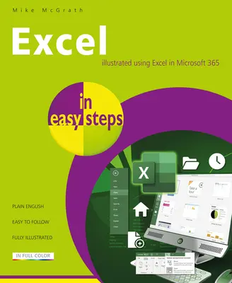 Microsoft Excel v jednoduchých krokoch: Ilustrované používanie Excelu v Microsoft 365 - Microsoft Excel in Easy Steps: Illustrated Using Excel in Microsoft 365