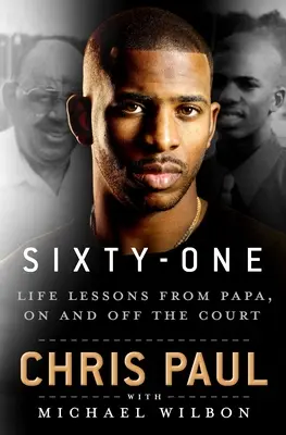 Sixty-One: Životné lekcie od otca, na ihrisku aj mimo neho - Sixty-One: Life Lessons from Papa, on and Off the Court