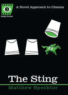 Žihadlo: Nový prístup ku kinematografii - The Sting: A Novel Approach to Cinema