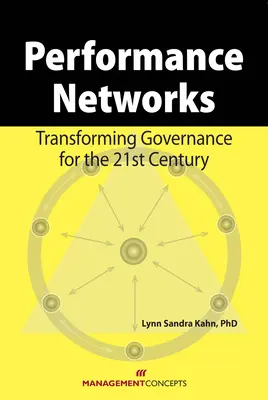Siete výkonov: Transformácia riadenia pre 21. storočie - Performance Networks: Transforming Governance for the 21st Century