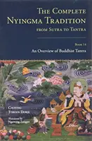 Kompletná tradícia Ňingma od sútry po tantru, kniha 14 - Complete Nyingma Tradition from Sutra to Tantra, Book 14