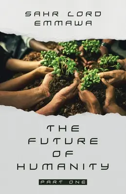 Budúcnosť ľudstva: Prvá časť - The Future of Humanity: Part One