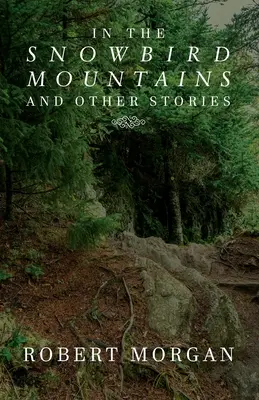 V horách snežných vtákov a iné príbehy - In the Snowbird Mountains and Other Stories