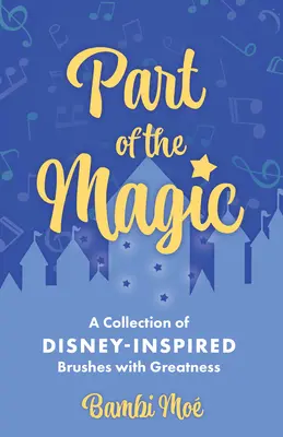 Súčasť kúzla: Zbierka štetcov inšpirovaných spoločnosťou Disney - Part of the Magic: A Collection of Disney-Inspired Brushes with Greatness