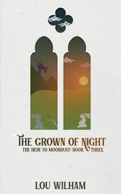 Koruna noci: Dedič mesačného prachu: Kniha tretia - The Crown of Night: The Heir to Moondust: Book Three