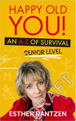 Starší a odvážnejší: Moje A-Z prežitia takmer všetkého - Older & Bolder: My A-Z of Surviving Almost Everything