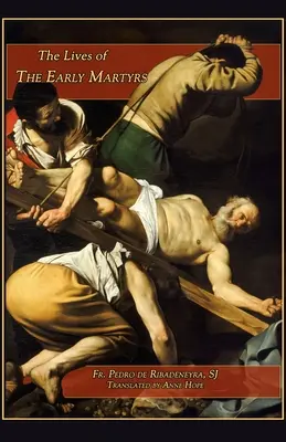 Životy prvých mučeníkov - Lives of the Early Martyrs