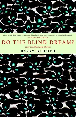 Snívajú slepí? Nové novely a poviedky - Do the Blind Dream?: New Novellas and Stories
