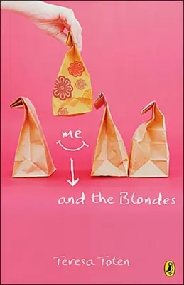 Ja a blondínky: prvá kniha série - Me and the Blondes: Book One of the Series