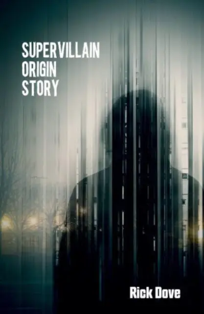 Príbeh o pôvode superzloducha - Supervillain Origin Story