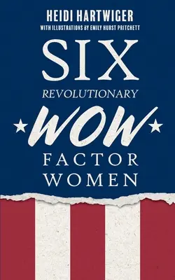 Šesť revolučných žien s faktorom WOW - Six Revolutionary WOW Factor Women