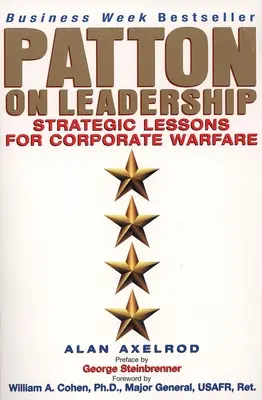 Patton on Leadership: Strategické lekcie pre firemnú vojnu - Patton on Leadership: Strategic Lessons for Corporate Warfare